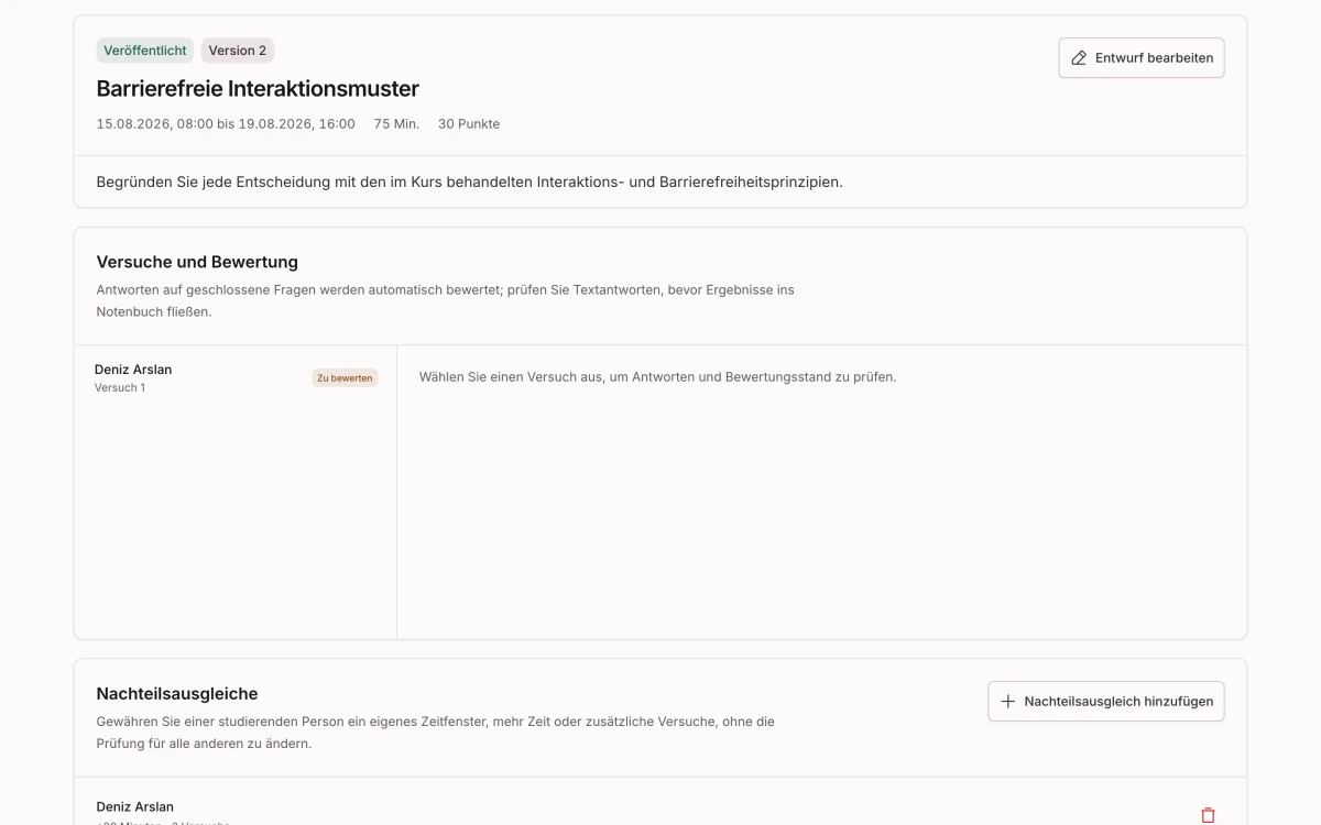 Eine veröffentlichte Prüfungsversion mit ihrem Zeitfenster, den zu bewertenden Versuchen und den Nachteilsausgleichen, die einer studierenden Person gewährt wurden.
