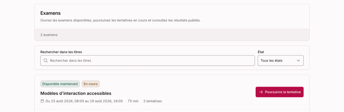 Les examens qu’un étudiant peut ouvrir, chacun borné par sa fenêtre de passation, sa durée et le nombre de tentatives autorisées.